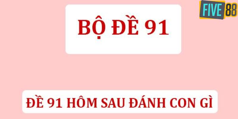 Thống kê đề về 91 dựa vào các phương pháp soi cầu